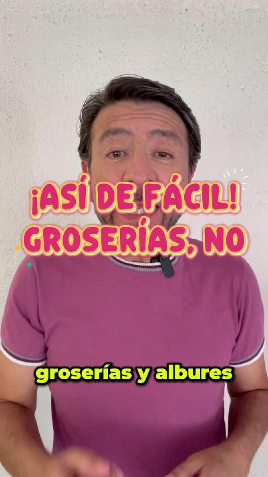 Sin groserías ni albures